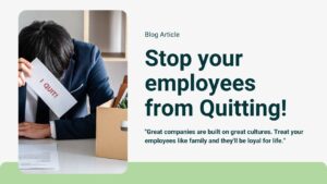 Image of a person showing placard written "I Quit". This is a blog article with title "Stop your employees from Quitting!"